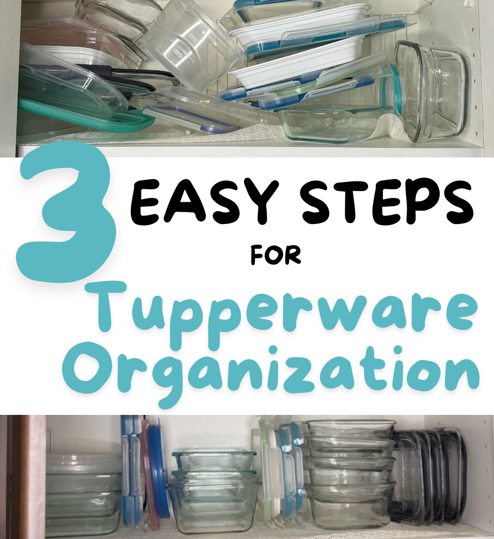 3 EASY Steps for Tupperware and Food Storage Container Organization